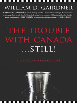 cover image of The Trouble with Canada ... Still!